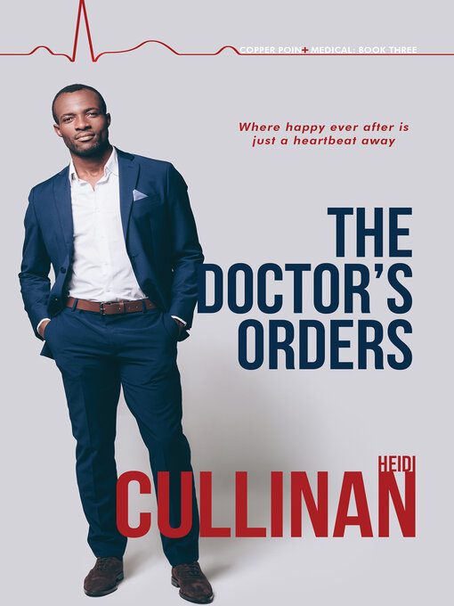 Title details for The Doctor's Orders by Heidi Cullinan - Available